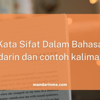 Kata Sifat Dalam Bahasa Mandarin dan contoh kalimatnya