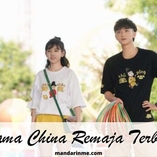 Drama China Remaja Terbaik