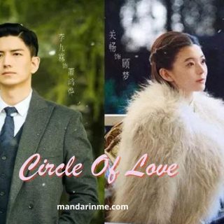 Drama China Sinopsis Circle Of Love, Pemain, Jumlah Episode