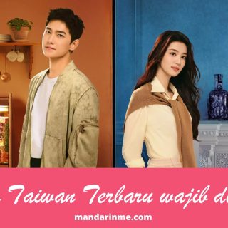 20 Drama Taiwan Terbaru wajib ditonton
