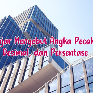 Belajar Menyebut Angka Pecahan, Desimal, dan Persentase dalam Bahasa Mandarin untuk Pemula