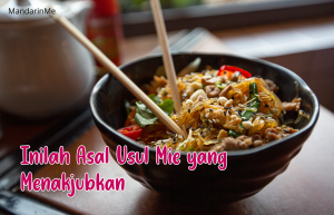 asal usul mie, fakta menarik dan jenis mie 